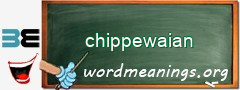 WordMeaning blackboard for chippewaian